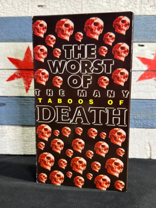 The Worst of the Many Taboos of Death - VHS Used